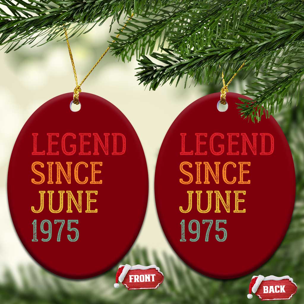 Legend Since June 1975 Ceramic Ornament Vintage Retro 50th Birthday Gifts TS10 Print Your Wear
