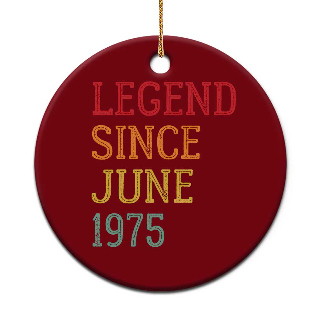 Legend Since June 1975 Ceramic Ornament Vintage Retro 50th Birthday Gifts TS10 1pc Red Print Your Wear
