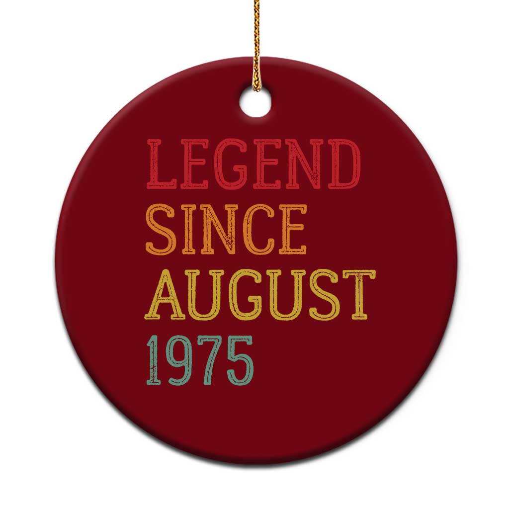 Legend Since August 1975 Ceramic Ornament Vintage Retro 50th Birthday Gifts TS10 1pc Red Print Your Wear