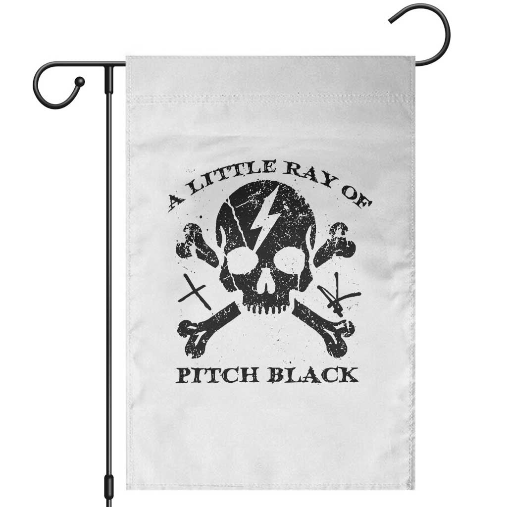A Little Ray of Pitch Black Garden Flag Dark Humor Sarcastic Halloween Spooky Skull TS10 White Print Your Wear