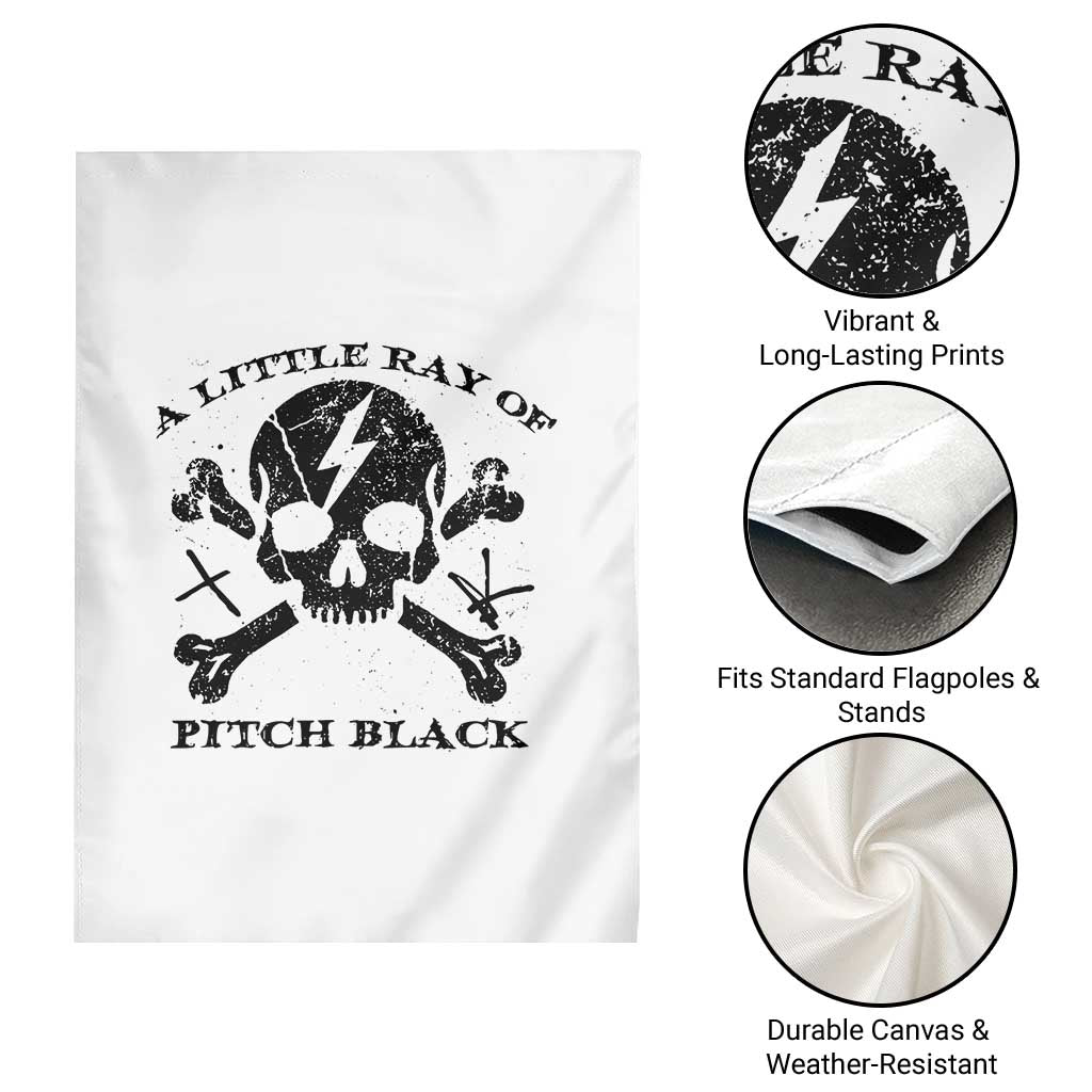 A Little Ray of Pitch Black Garden Flag Dark Humor Sarcastic Halloween Spooky Skull TS10 Print Your Wear
