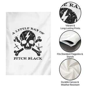 A Little Ray of Pitch Black Garden Flag Dark Humor Sarcastic Halloween Spooky Skull TS10 Print Your Wear