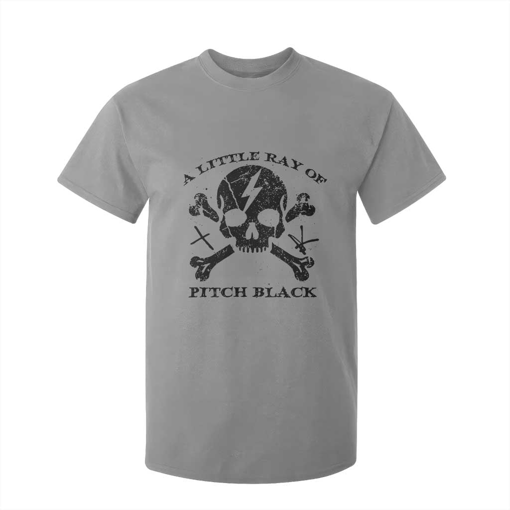 A Little Ray of Pitch Black T Shirt For Kid Dark Humor Sarcastic Halloween Spooky Skull TS10 Sport Gray Print Your Wear