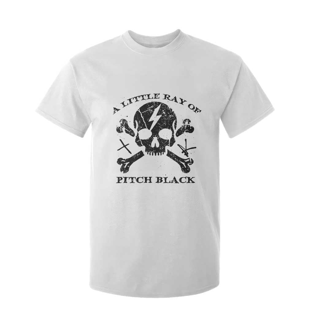 A Little Ray of Pitch Black T Shirt For Kid Dark Humor Sarcastic Halloween Spooky Skull TS10 White Print Your Wear