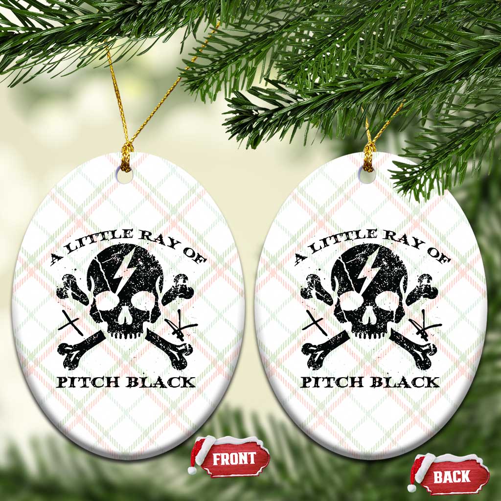 A Little Ray of Pitch Black Ceramic Ornament Dark Humor Sarcastic Halloween Spooky Skull TS10 Print Your Wear