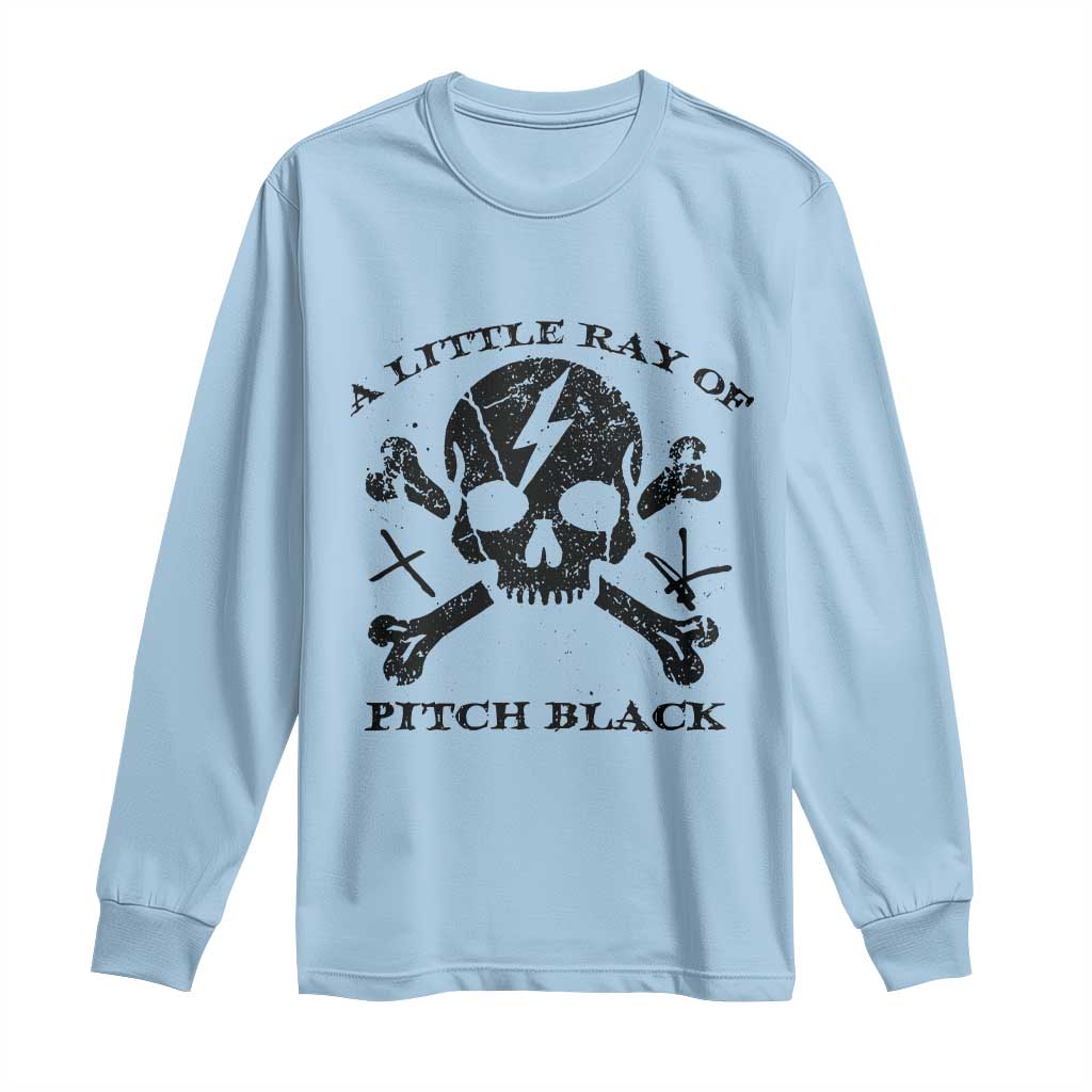 A Little Ray of Pitch Black Long Sleeve Shirt Dark Humor Sarcastic Halloween Spooky Skull TS10 Light Blue Print Your Wear