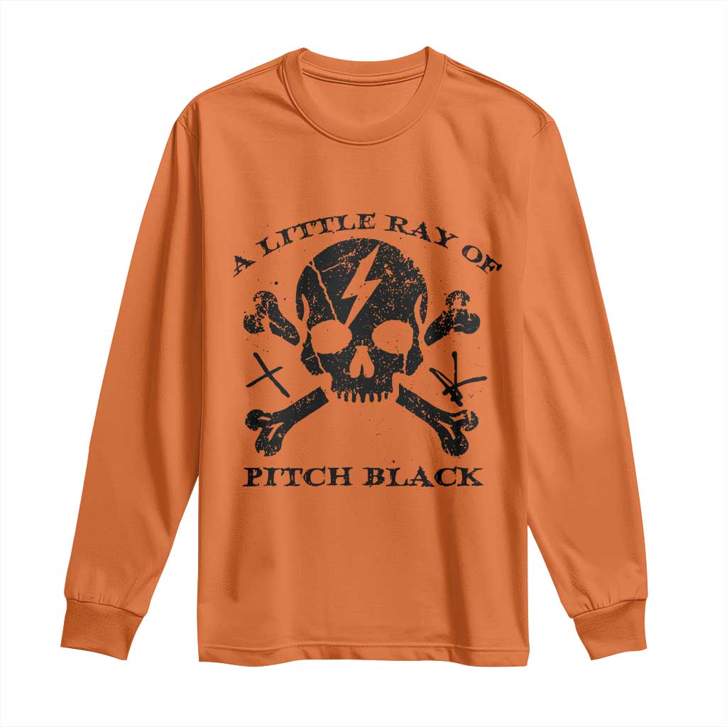 A Little Ray of Pitch Black Long Sleeve Shirt Dark Humor Sarcastic Halloween Spooky Skull TS10 Orange Print Your Wear