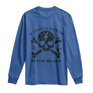 A Little Ray of Pitch Black Long Sleeve Shirt Dark Humor Sarcastic Halloween Spooky Skull TS10 Royal Blue Print Your Wear