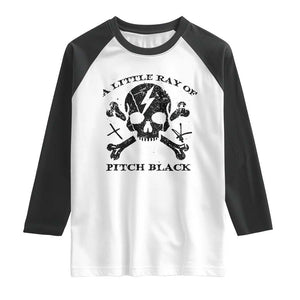 A Little Ray of Pitch Black Raglan Shirt Dark Humor Sarcastic Halloween Spooky Skull TS10 White Black Print Your Wear