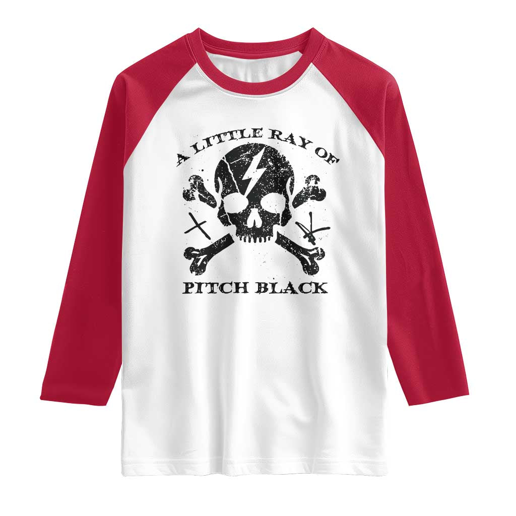 A Little Ray of Pitch Black Raglan Shirt Dark Humor Sarcastic Halloween Spooky Skull TS10 White Red Print Your Wear