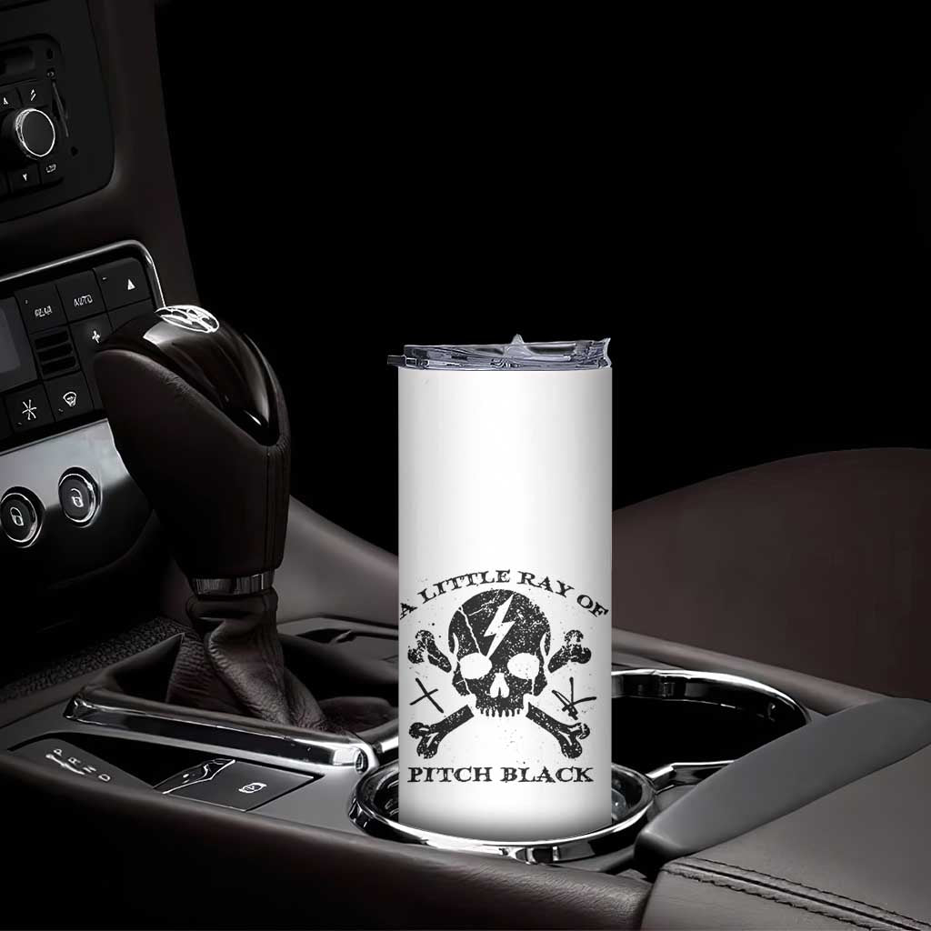 A Little Ray of Pitch Black Skinny Tumbler Dark Humor Sarcastic Halloween Spooky Skull TS10 Print Your Wear