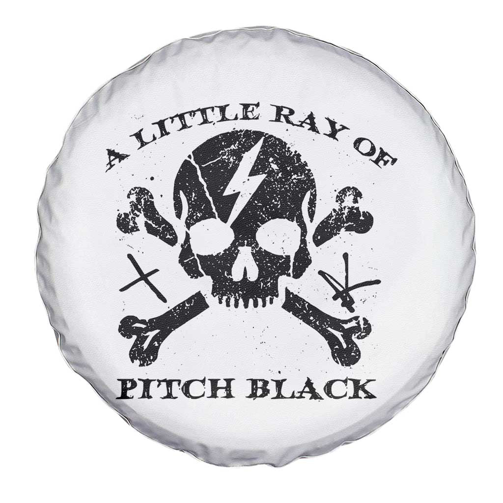 A Little Ray of Pitch Black Spare Tire Cover Dark Humor Sarcastic Halloween Spooky Skull TS10 Print Your Wear