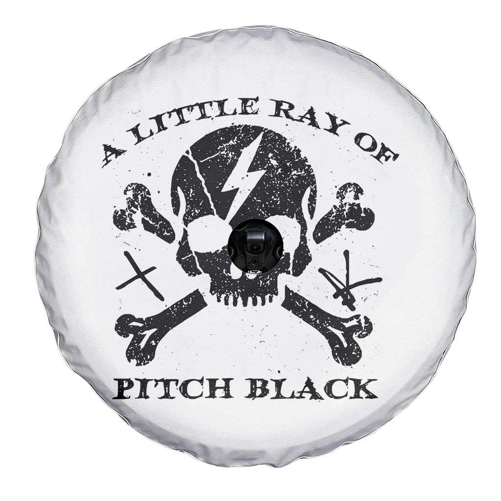 A Little Ray of Pitch Black Spare Tire Cover Dark Humor Sarcastic Halloween Spooky Skull TS10 Print Your Wear