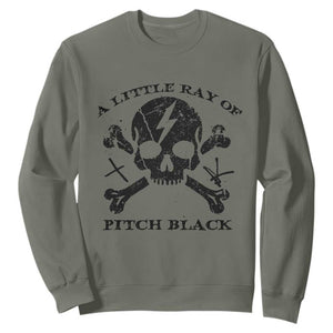 A Little Ray of Pitch Black Sweatshirt Dark Humor Sarcastic Halloween Spooky Skull TS10 Military Green Print Your Wear