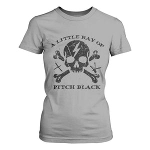 A Little Ray of Pitch Black T Shirt For Women Dark Humor Sarcastic Halloween Spooky Skull TS10 Sport Gray Print Your Wear