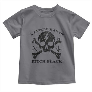 A Little Ray of Pitch Black Toddler T Shirt Dark Humor Sarcastic Halloween Spooky Skull TS10 Charcoal Print Your Wear