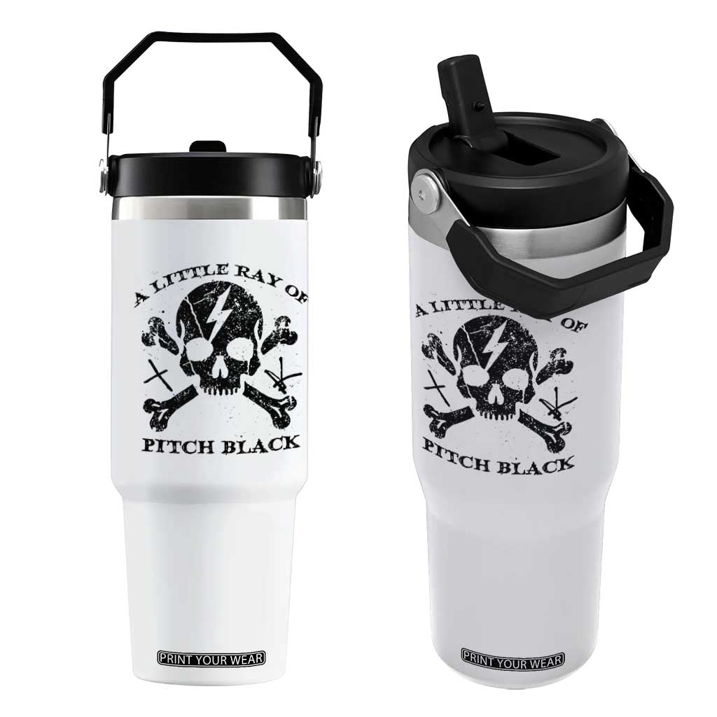A Little Ray of Pitch Black Flip Straw Tumbler Dark Humor Sarcastic Halloween Spooky Skull TS10 One Size: 30 oz White Print Your Wear