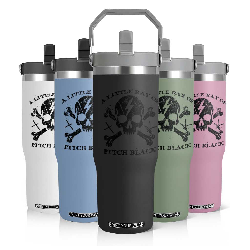 A Little Ray of Pitch Black Flip Straw Tumbler Dark Humor Sarcastic Halloween Spooky Skull TS10 Print Your Wear