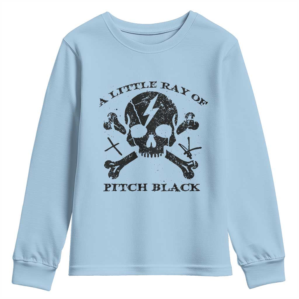 A Little Ray of Pitch Black Youth Sweatshirt Dark Humor Sarcastic Halloween Spooky Skull TS10 Light Blue Print Your Wear