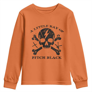 A Little Ray of Pitch Black Youth Sweatshirt Dark Humor Sarcastic Halloween Spooky Skull TS10 Orange Print Your Wear