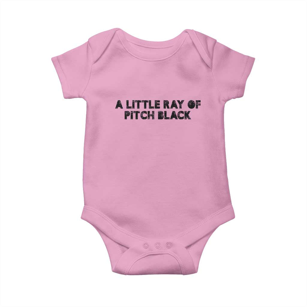 A Little ray of Pitch Black Baby Onesie Sarcasm Halloween Dark Humor TS10 Light Pink Print Your Wear