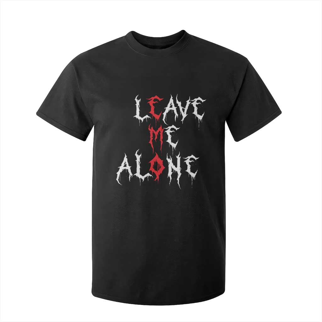 Leave me Alone Emo T Shirt For Kid Aesthetic Goth Scene Alternative Music TS10 Black Print Your Wear