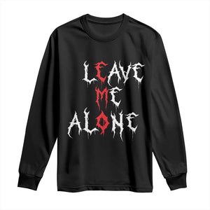 Leave me Alone Emo Long Sleeve Shirt Aesthetic Goth Scene Alternative Music TS10 Black Print Your Wear
