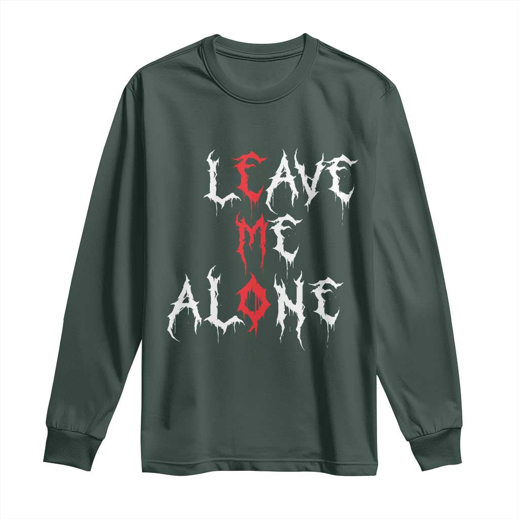 Leave me Alone Emo Long Sleeve Shirt Aesthetic Goth Scene Alternative Music TS10 Dark Forest Green Print Your Wear