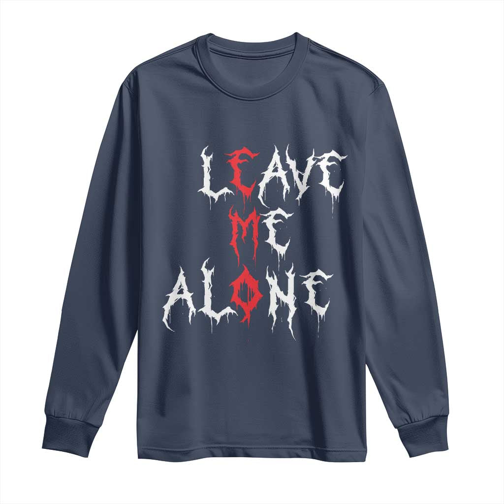 Leave me Alone Emo Long Sleeve Shirt Aesthetic Goth Scene Alternative Music TS10 Navy Print Your Wear