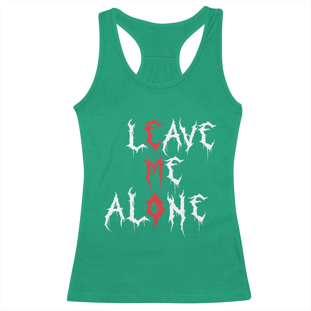 Leave me Alone Emo Racerback Tank Top Aesthetic Goth Scene Alternative Music TS10 Irish Green Print Your Wear