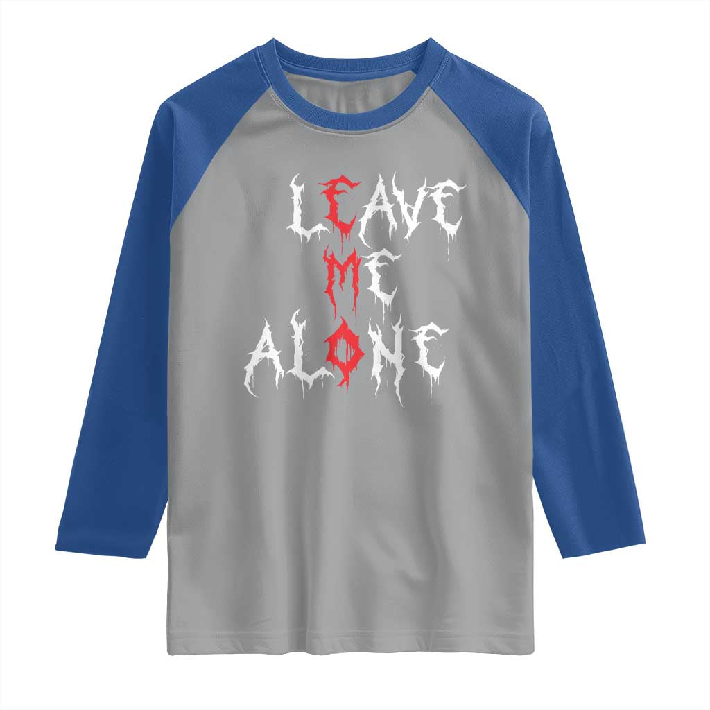 Leave me Alone Emo Raglan Shirt Aesthetic Goth Scene Alternative Music TS10 Sport Gray Royal Print Your Wear