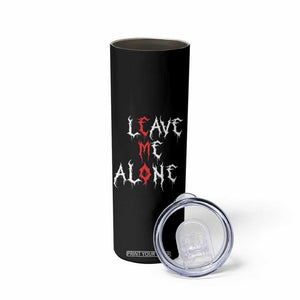 Leave me Alone Emo Skinny Tumbler Aesthetic Goth Scene Alternative Music TS10 Print Your Wear
