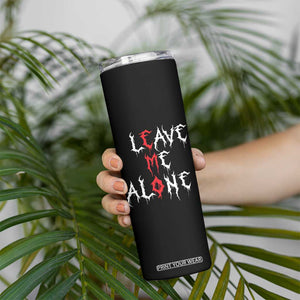 Leave me Alone Emo Skinny Tumbler Aesthetic Goth Scene Alternative Music TS10 Print Your Wear