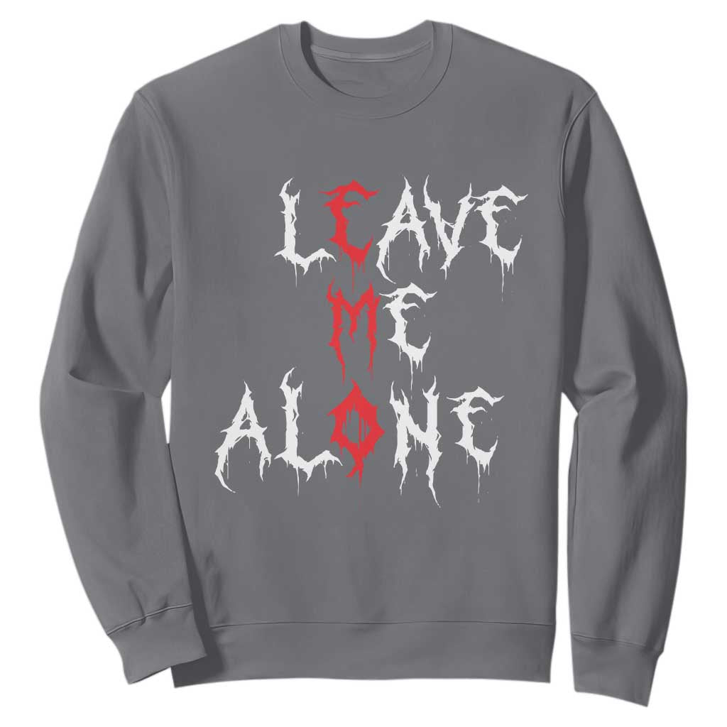 Leave me Alone Emo Sweatshirt Aesthetic Goth Scene Alternative Music TS10 Charcoal Print Your Wear
