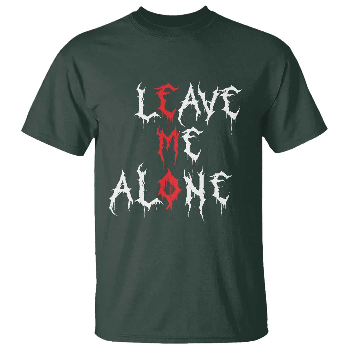 Leave me Alone Emo T Shirt Aesthetic Goth Scene Alternative Music TS10 Dark Forest Green Print Your Wear