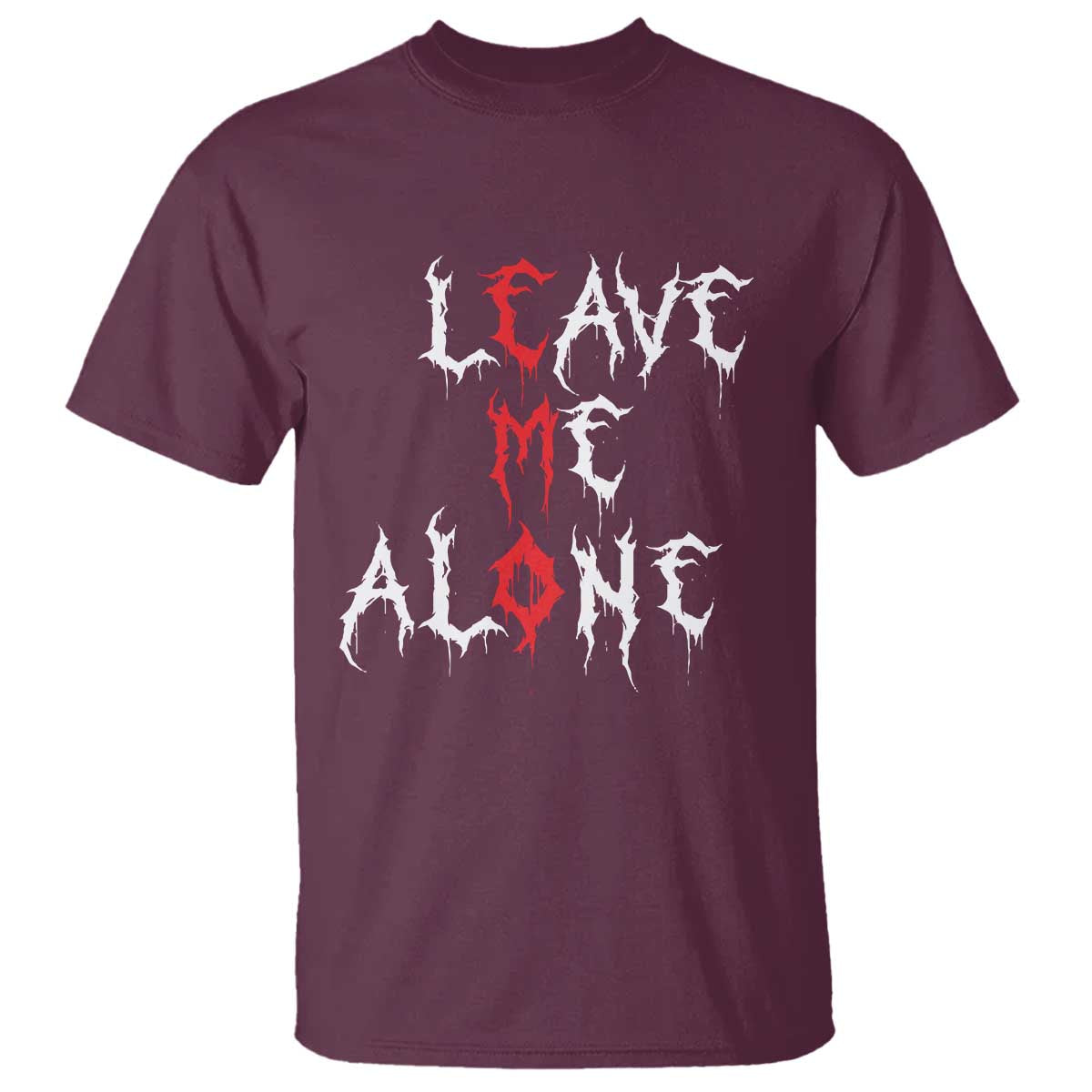 Leave me Alone Emo T Shirt Aesthetic Goth Scene Alternative Music TS10 Maroon Print Your Wear