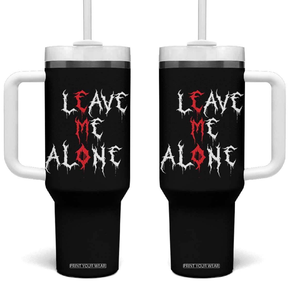 Leave me Alone Emo Tumbler With Handle Aesthetic Goth Scene Alternative Music TS10 One Size: 40 oz Black Print Your Wear