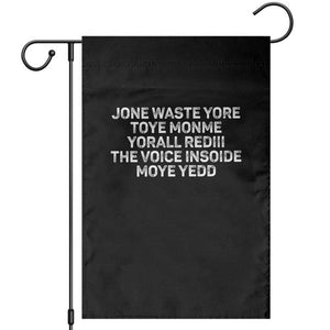 Funny Lyrics Garden Flag Jone Waste Yore Toye Toye Monme Yorall Rediii TS10 Black Print Your Wear
