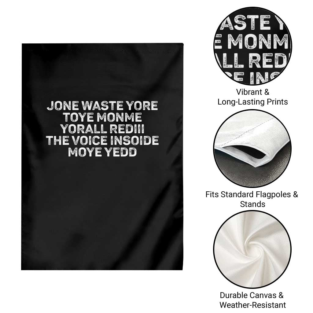 Funny Lyrics Garden Flag Jone Waste Yore Toye Toye Monme Yorall Rediii TS10 Print Your Wear