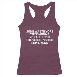 Funny Lyrics Racerback Tank Top Jone Waste Yore Toye Toye Monme Yorall Rediii TS10 Maroon Print Your Wear