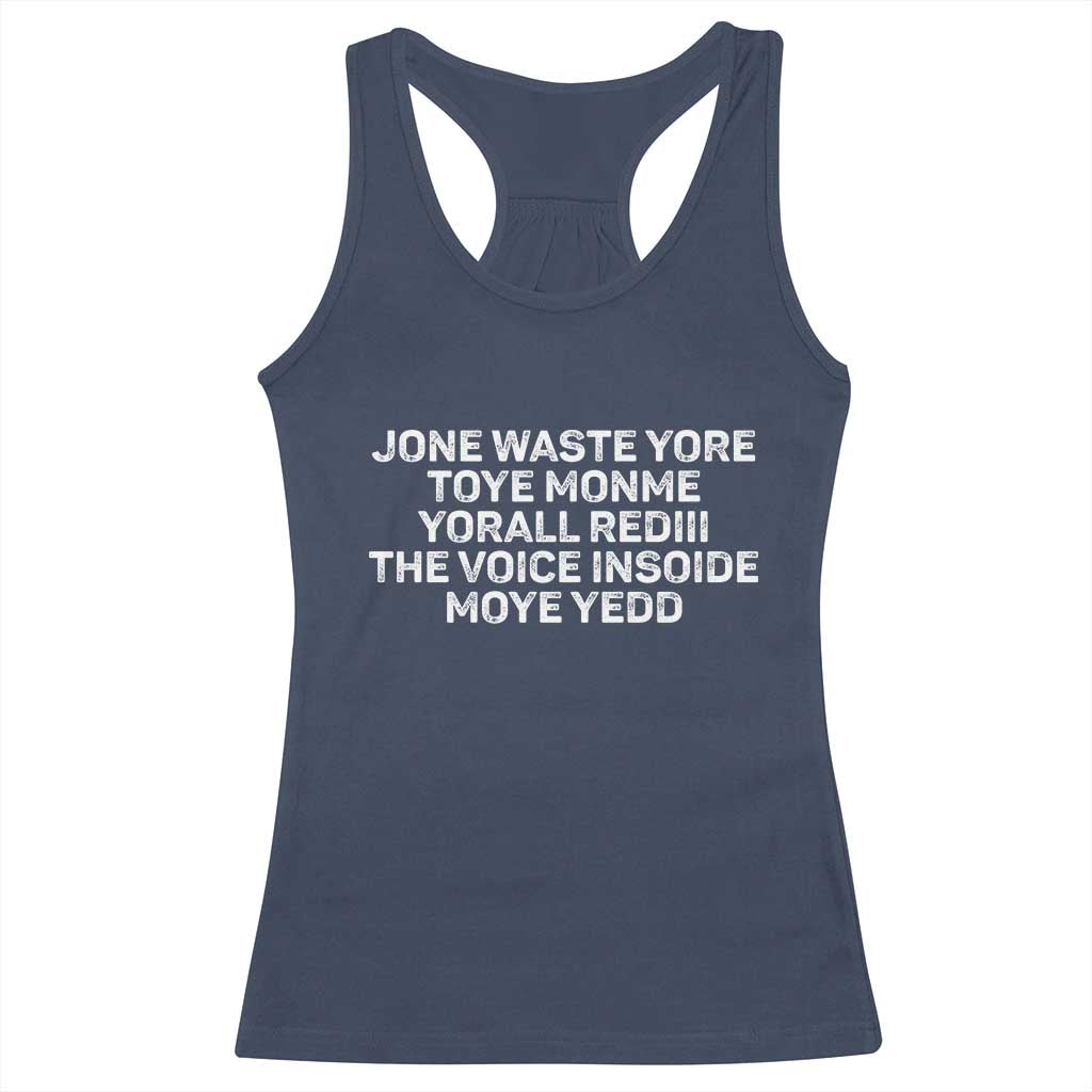 Funny Lyrics Racerback Tank Top Jone Waste Yore Toye Toye Monme Yorall Rediii TS10 Navy Print Your Wear