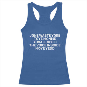 Funny Lyrics Racerback Tank Top Jone Waste Yore Toye Toye Monme Yorall Rediii TS10 Royal Blue Print Your Wear