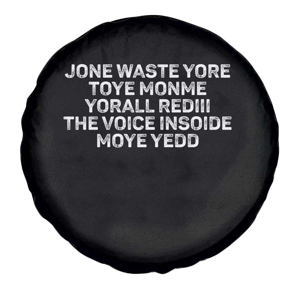 Funny Lyrics Spare Tire Cover Jone Waste Yore Toye Toye Monme Yorall Rediii TS10 Print Your Wear