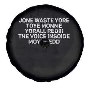 Funny Lyrics Spare Tire Cover Jone Waste Yore Toye Toye Monme Yorall Rediii TS10 Print Your Wear