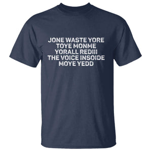 Funny Lyrics T Shirt Jone Waste Yore Toye Toye Monme Yorall Rediii TS10 Navy Print Your Wear