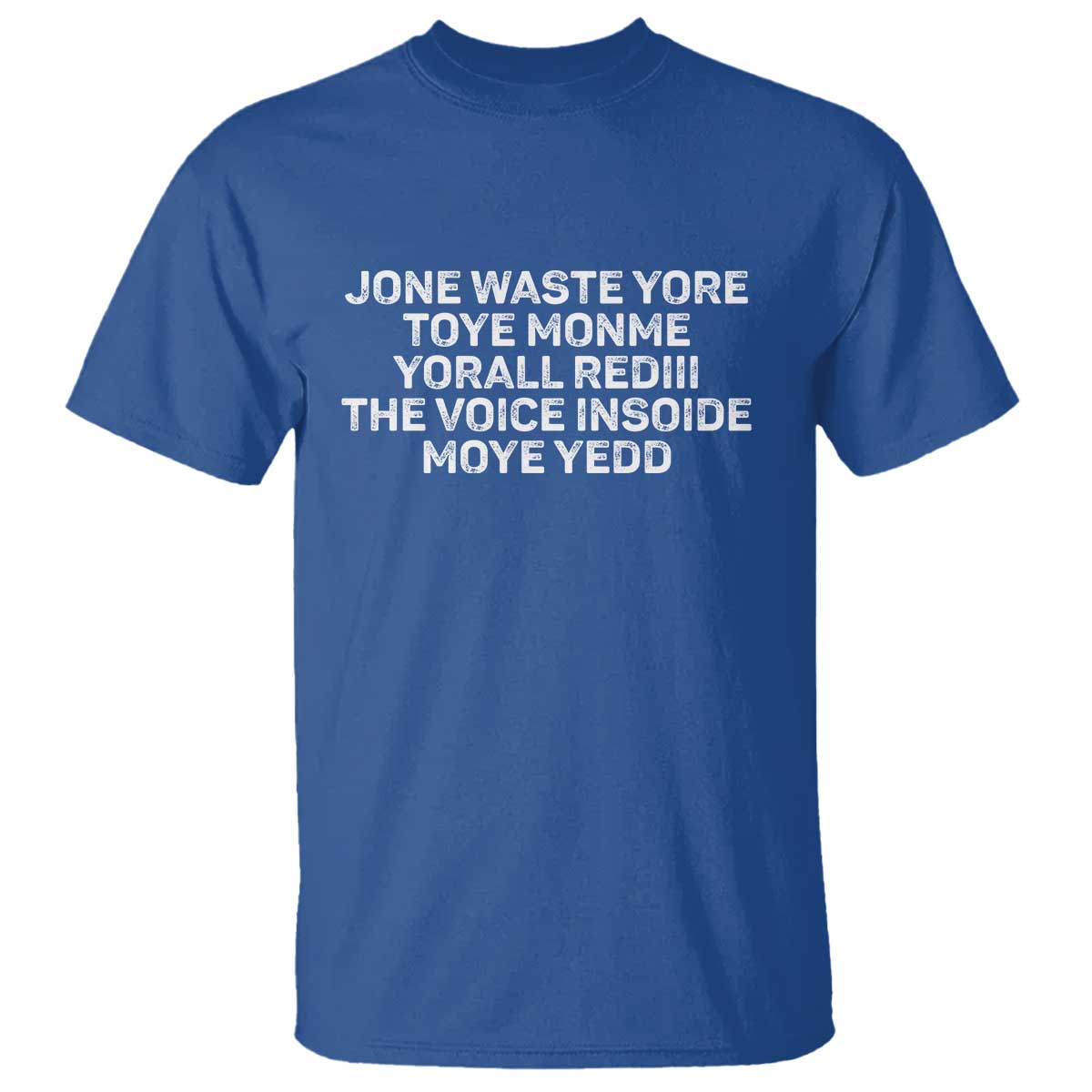 Funny Lyrics T Shirt Jone Waste Yore Toye Toye Monme Yorall Rediii TS10 Royal Blue Print Your Wear