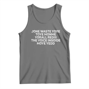 Funny Lyrics Tank Top Jone Waste Yore Toye Toye Monme Yorall Rediii TS10 Black Heather Print Your Wear
