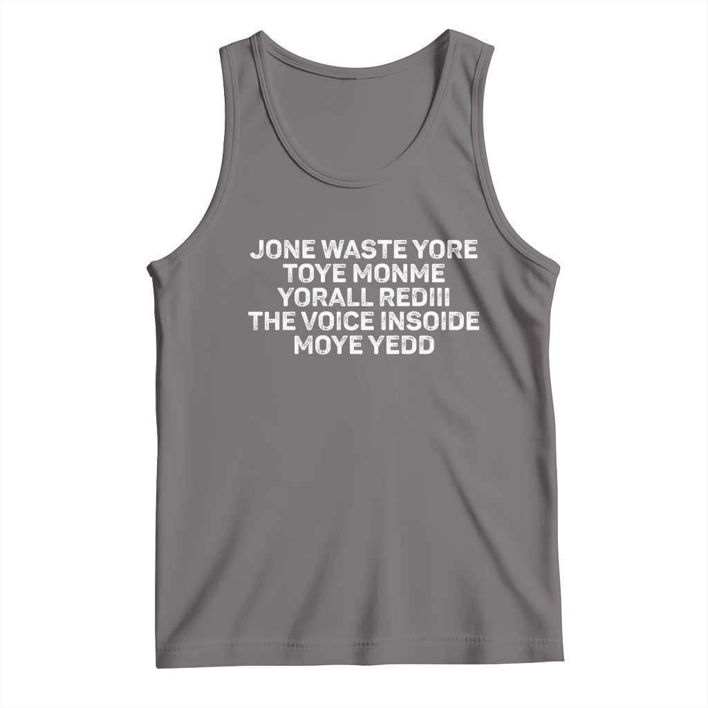 Funny Lyrics Tank Top Jone Waste Yore Toye Toye Monme Yorall Rediii TS10 Deep Heather Print Your Wear