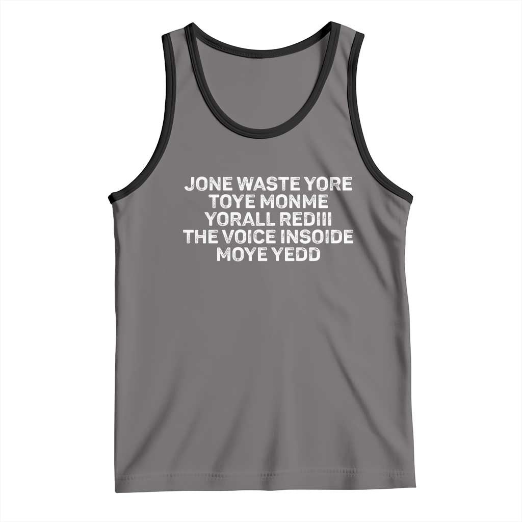 Funny Lyrics Tank Top Jone Waste Yore Toye Toye Monme Yorall Rediii TS10 Deep Heather Black Print Your Wear