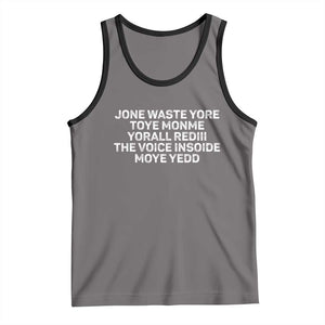 Funny Lyrics Tank Top Jone Waste Yore Toye Toye Monme Yorall Rediii TS10 Deep Heather Black Print Your Wear